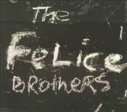 The Felice Brothers : The Felice Brothers